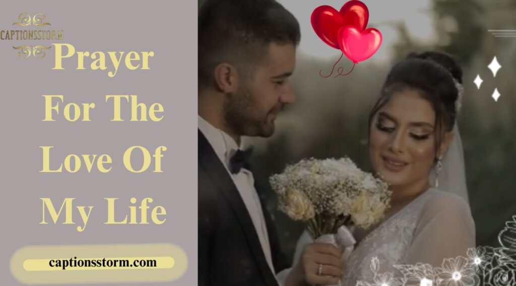 Prayer For The Love Of My Life