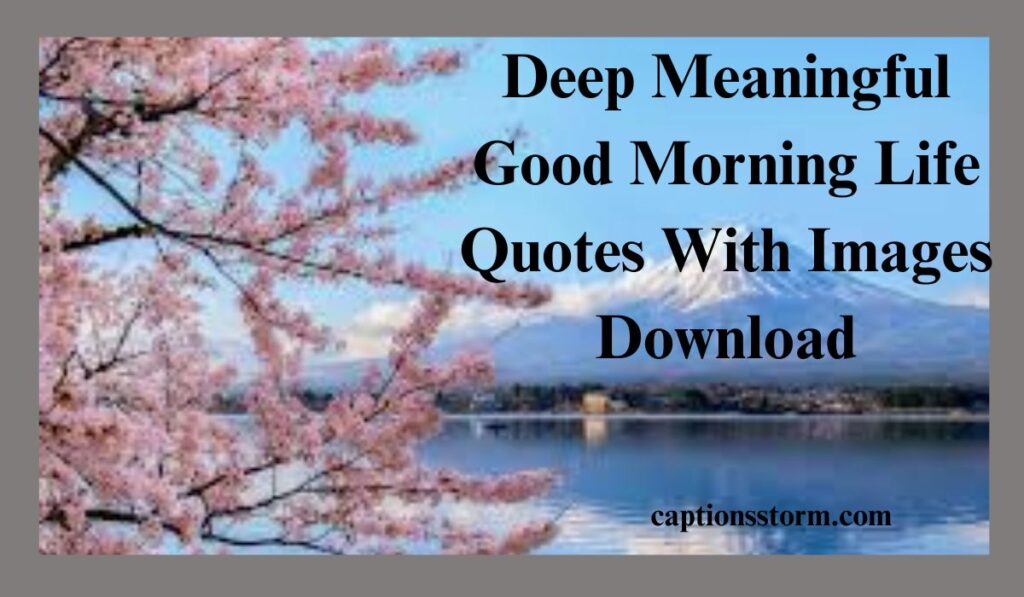 Good Morning Life Quotes With Images 