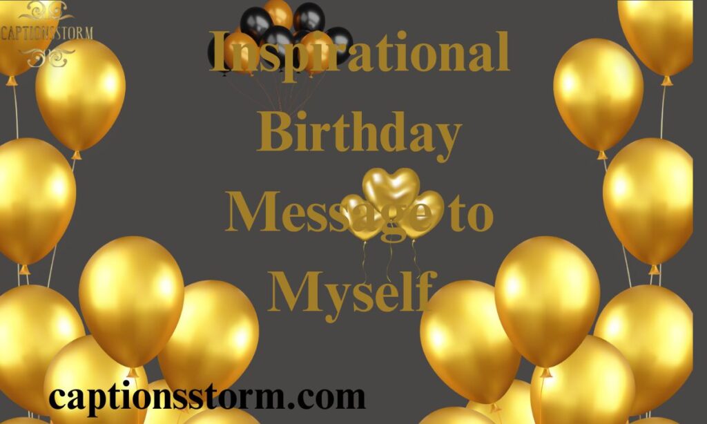 Inspirational Birthday Message to Myself