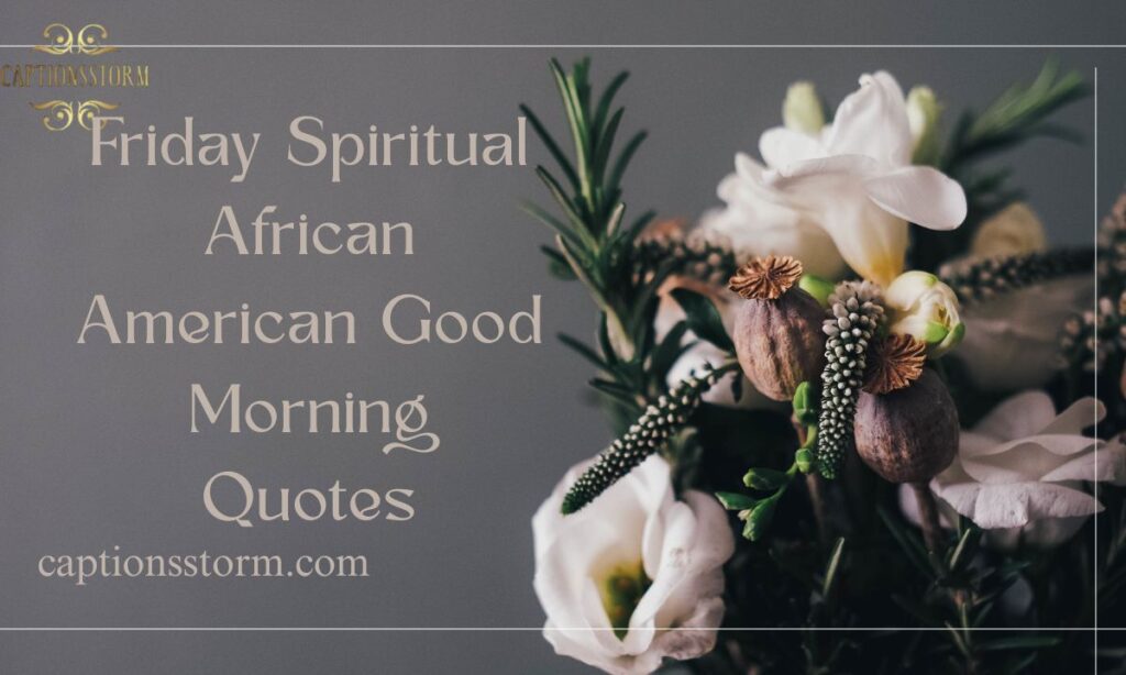 Friday Spiritual African American Good Morning Quotes