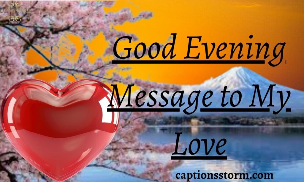 Good Evening Message to My Love