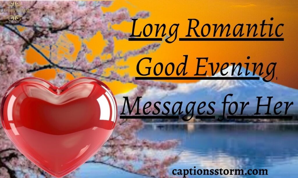 Long Romantic Good Evening Messages for Her