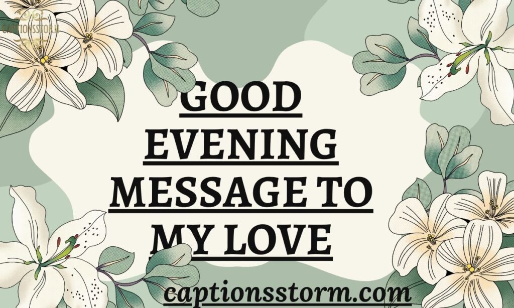 Good Evening Message to My Love