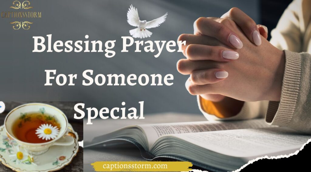 Blessing Prayer For Someone Special