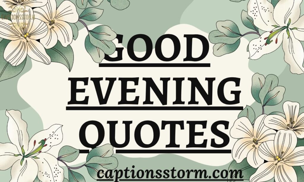 Good Evening Quotes