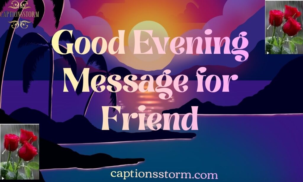 Good Evening Message for Friend