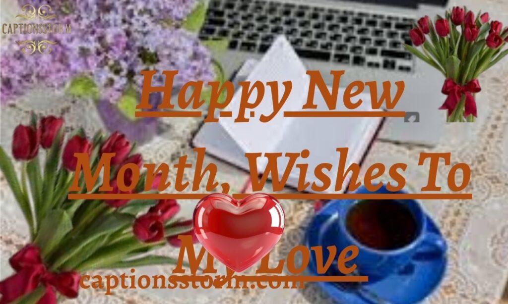 Happy New Month Wishes To My Love