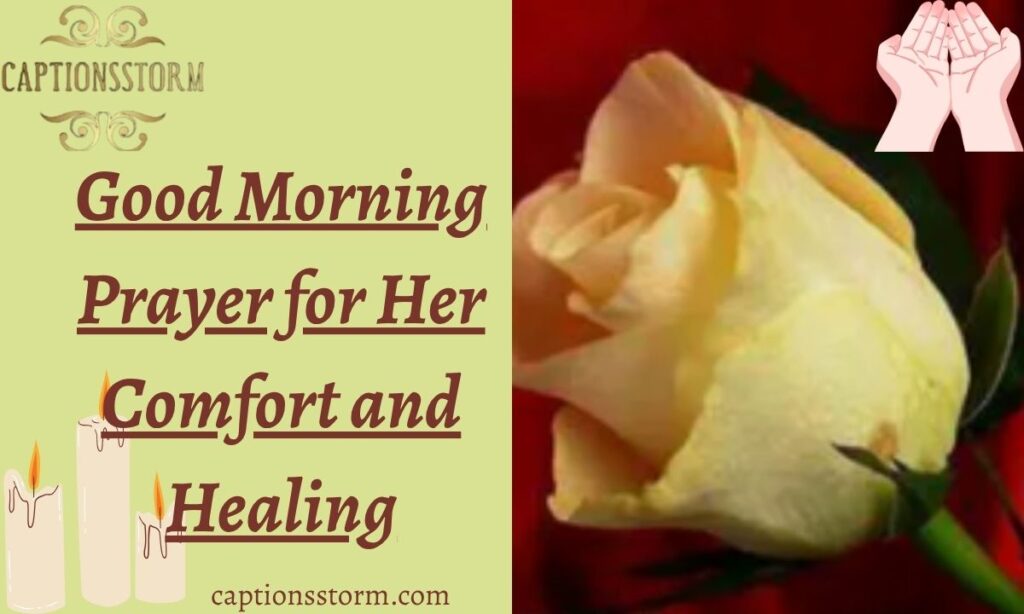 Good Morning Prayer for Her Comfort and Healing