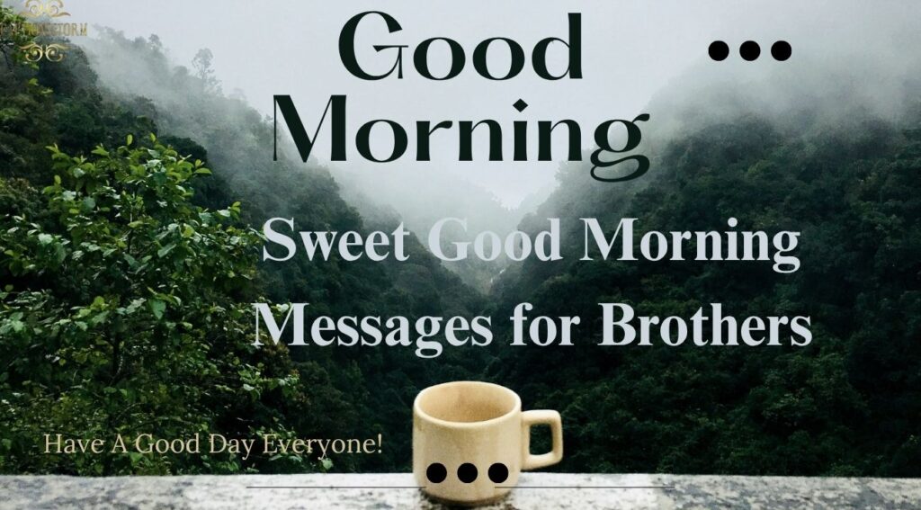 Sweet Good Morning Messages for Brothers