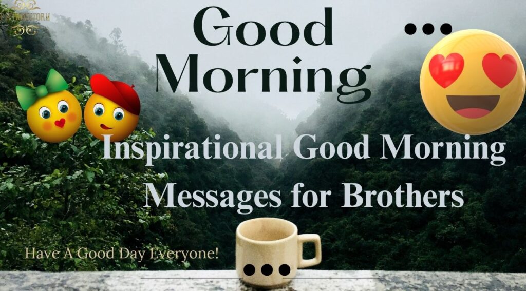 Inspirational Good Morning Messages for Brothers