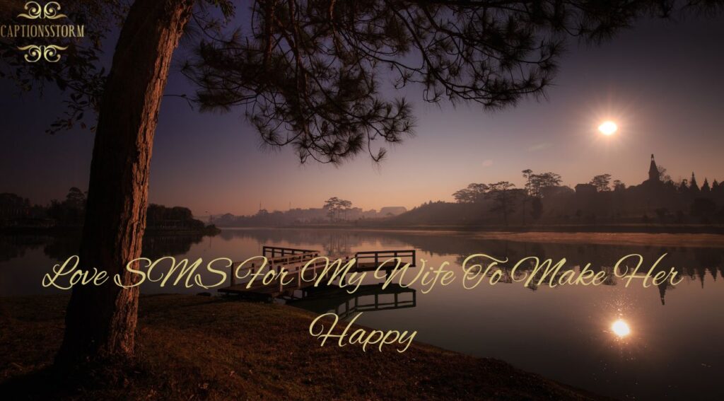 Love SMS For My Wife To Make Her Happy