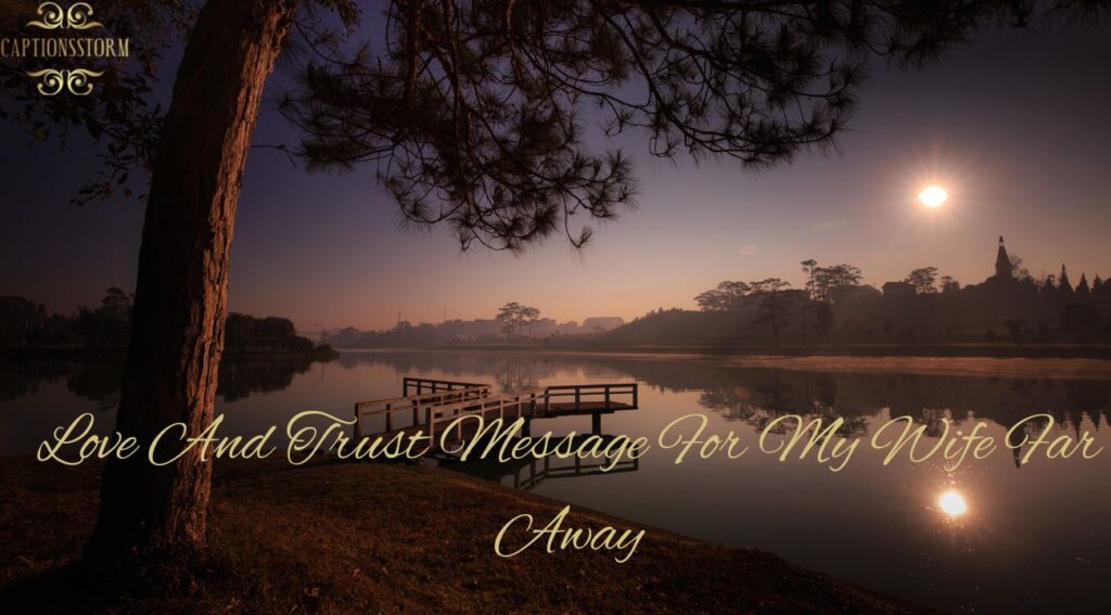 Love And Trust Message For My Wife Far Away