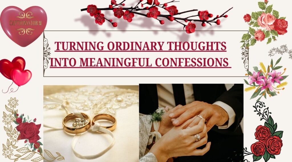 Turning Ordinary Thoughts Into Meaningful Confessions 