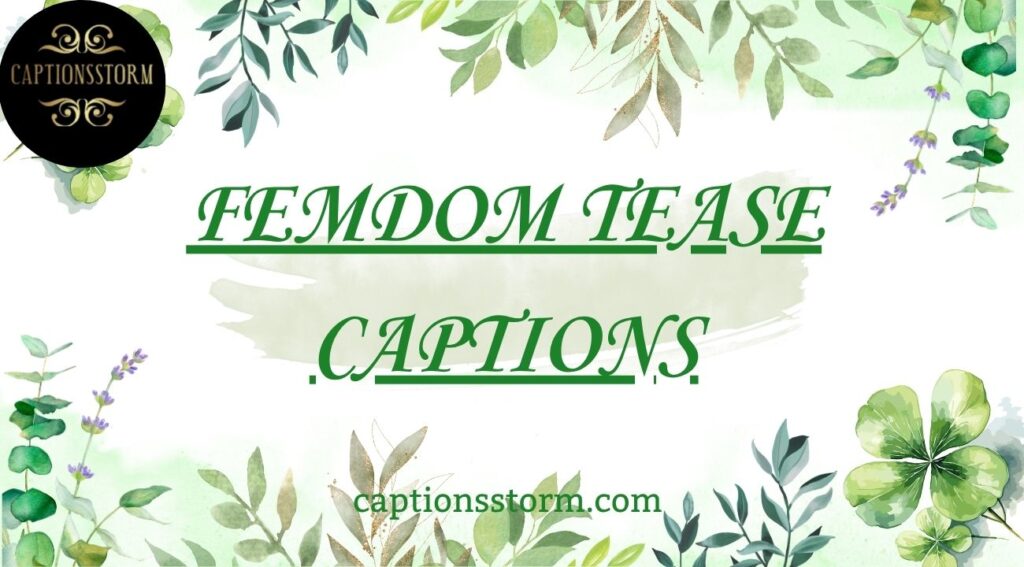 Femdom Tease Captions