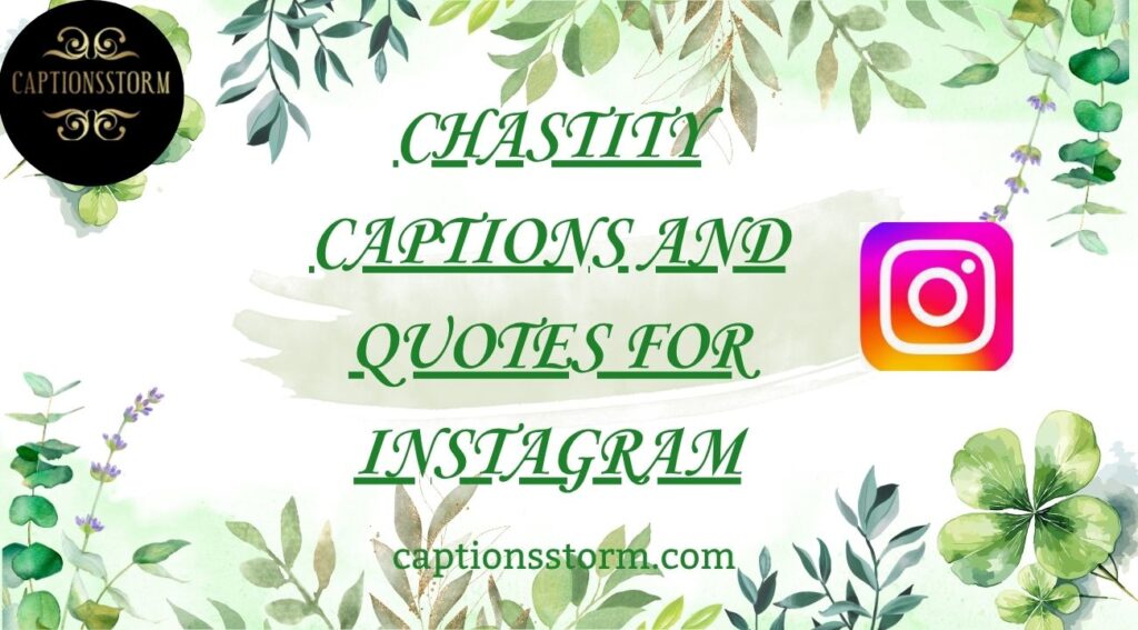 Chastity Captions and Quotes for Instagram