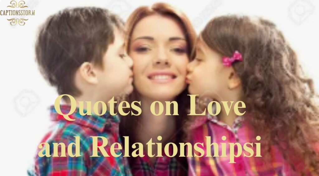 Quotes on Love and Relationships