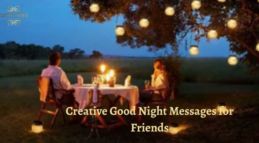 Creative Good Night Messages for Friends