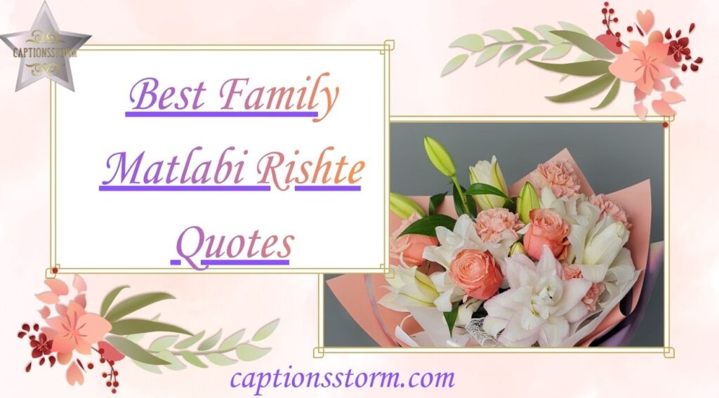 Best Family Matlabi Rishte Quotes