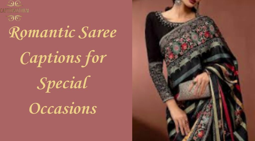 Romantic Saree Captions for Special Occasions