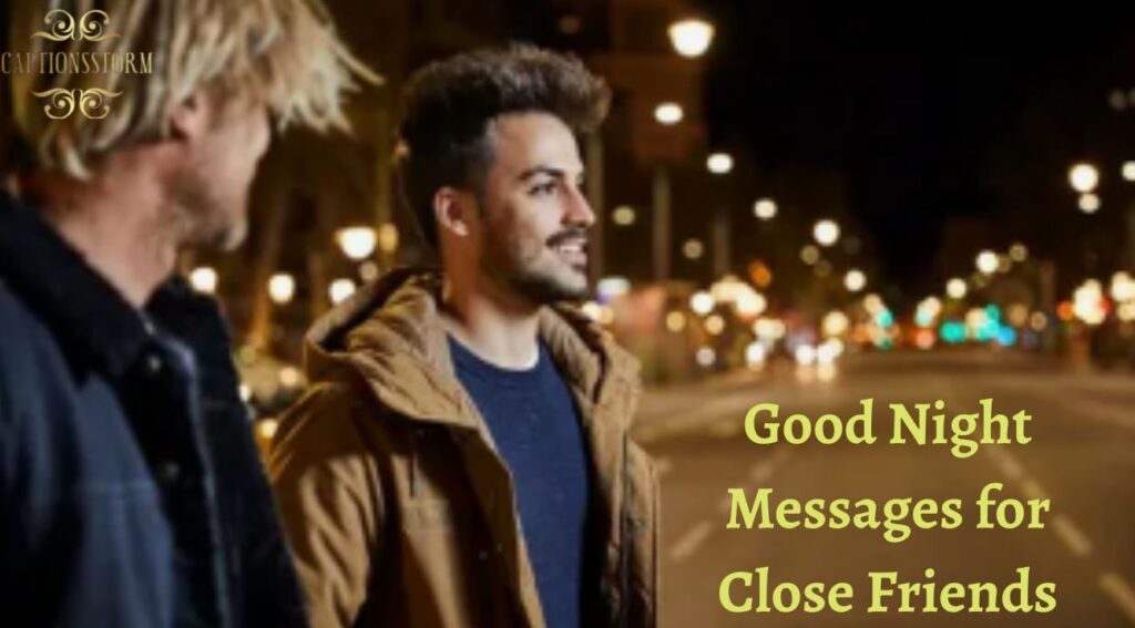Good Night Messages for Close Friends