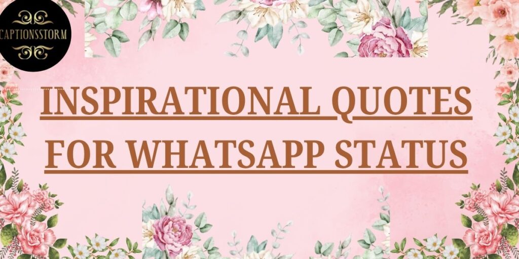 INSPIRATIONAL QUOTES FOR WHATSAPP STATUS