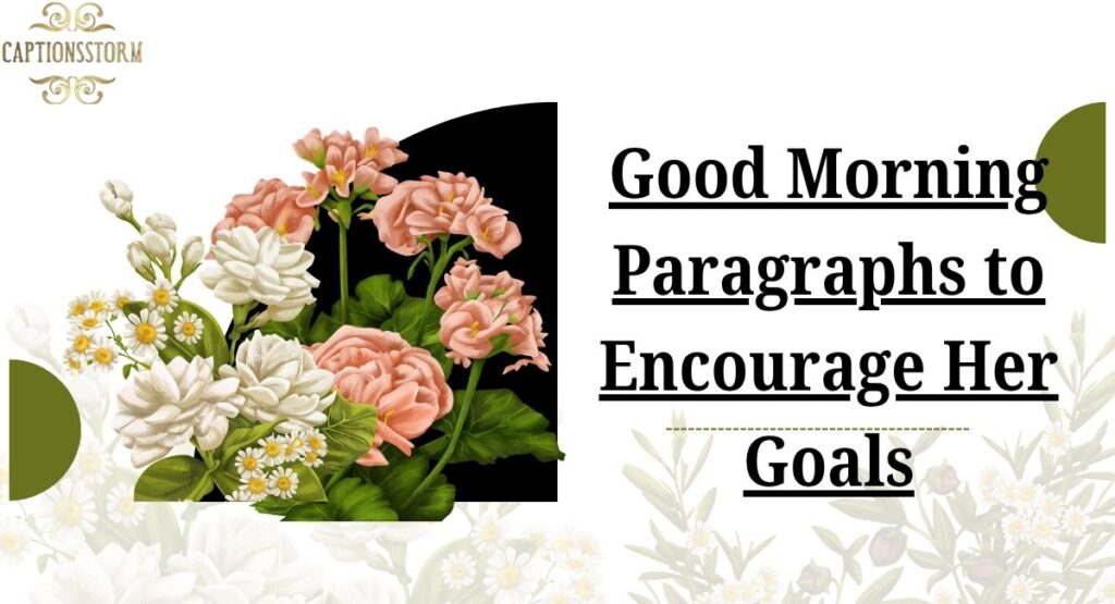 Good Morning Paragraphs to Encourage Her Goals