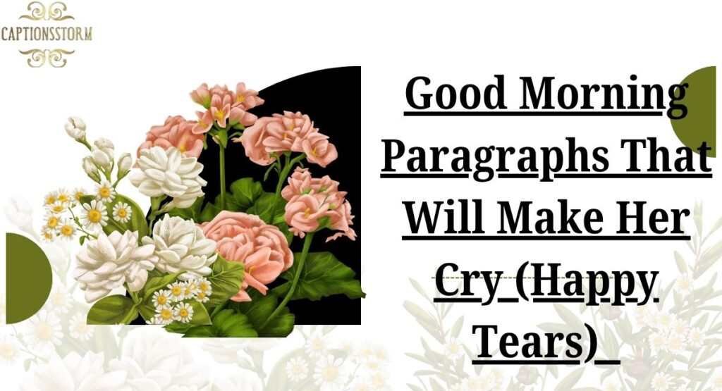 Good Morning Paragraphs That Will Make Her Cry (Happy Tears)