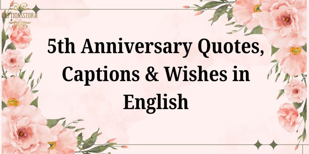 5th Anniversary Quotes, Captions & Wishes in English