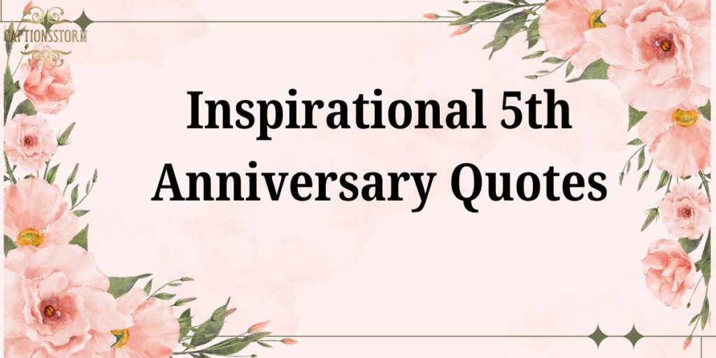 Inspirational 5th Anniversary Quotes