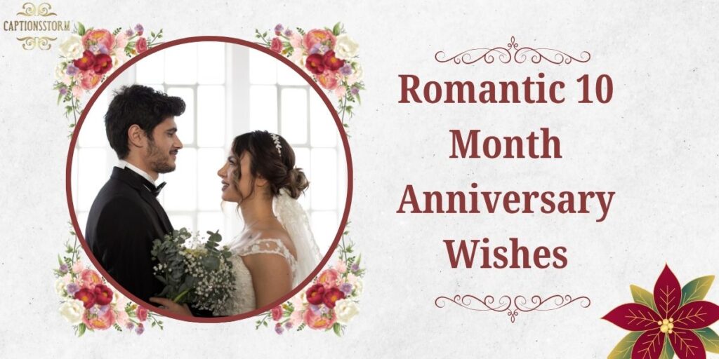 Romantic 10 Month Anniversary Wishes