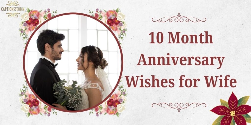 10 Month Anniversary Wishes for Wife