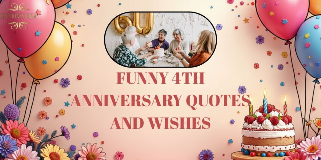Funny 4th Anniversary Quotes and Wishes