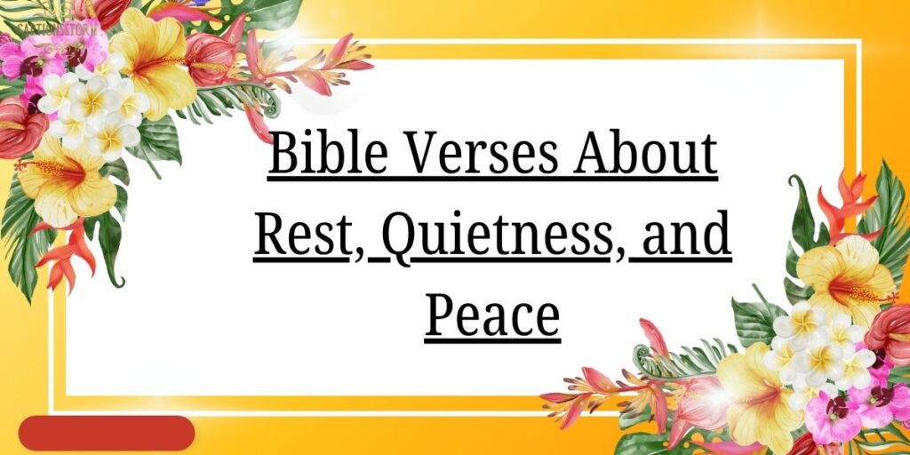Bible Verses About Rest, Quietness, and Peace