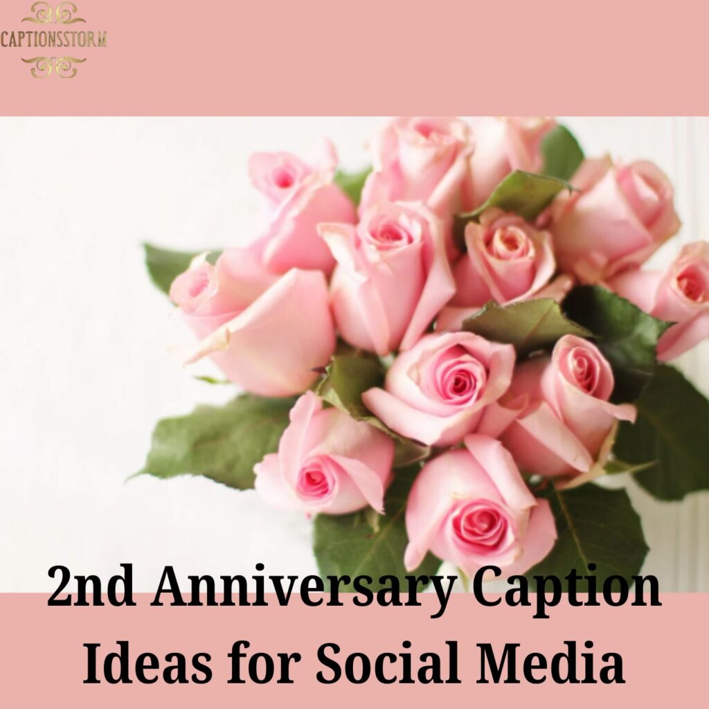 2nd Anniversary Caption Ideas for Social Media