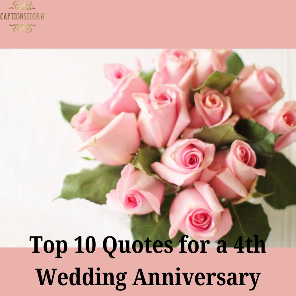 Top 10 Quotes for a 4th Wedding Anniversary