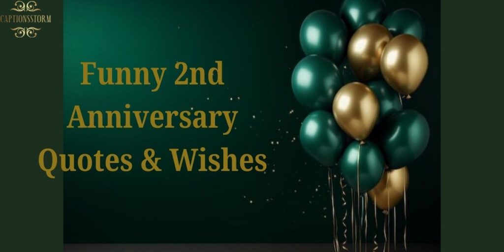 Funny 2nd Anniversary Quotes & Wishes