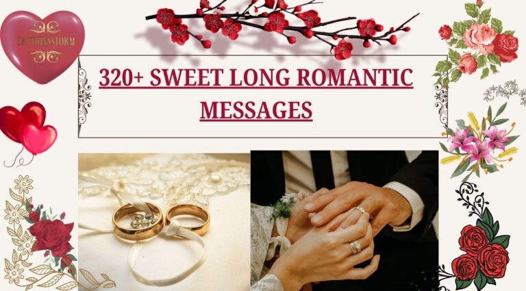320+ Sweet Long Romantic Messages