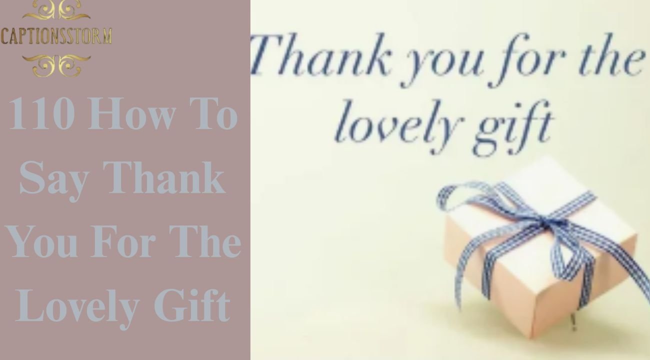 110 How To Say Thank You For The Lovely Gift And Surprise Messages