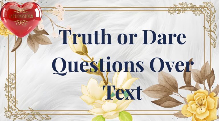 Truth or Dare Questions Over Text