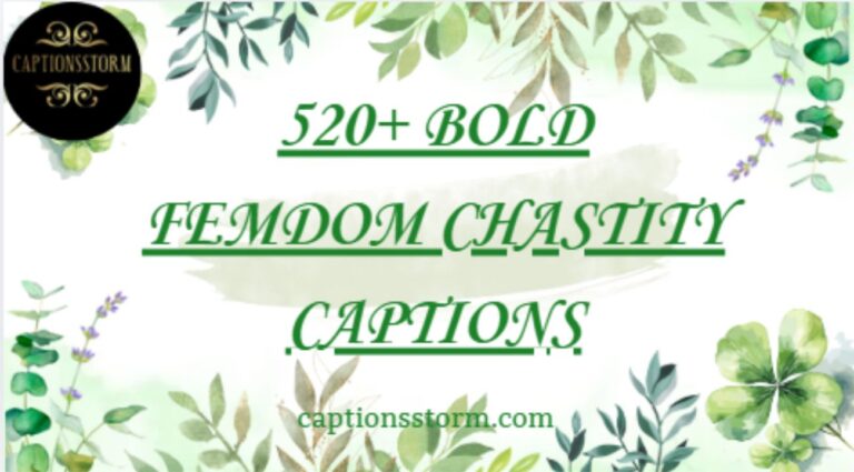 520+ Bold Femdom Chastity Captions