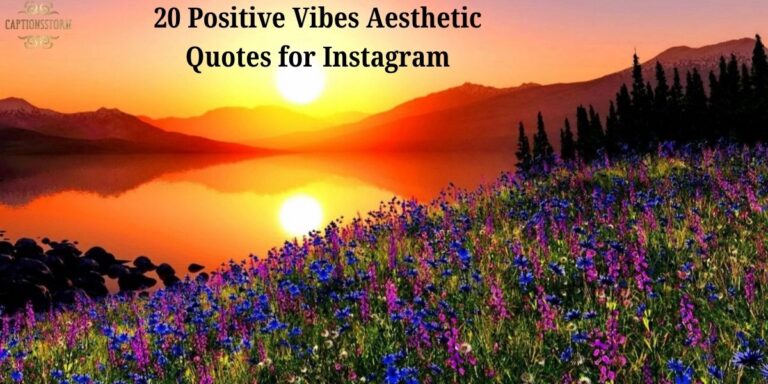 20 Positive Vibes Aesthetic Quotes for Instagram