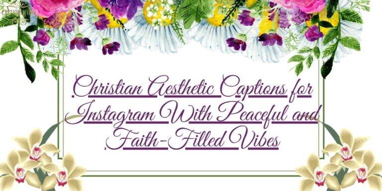 Christian Aesthetic Captions for Instagram With Peaceful and Faith-Filled Vibes
